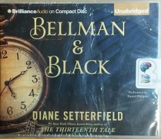 Bellman and Black written by Diane Setterfield performed by Daniel Phipott on CD (Unabridged)